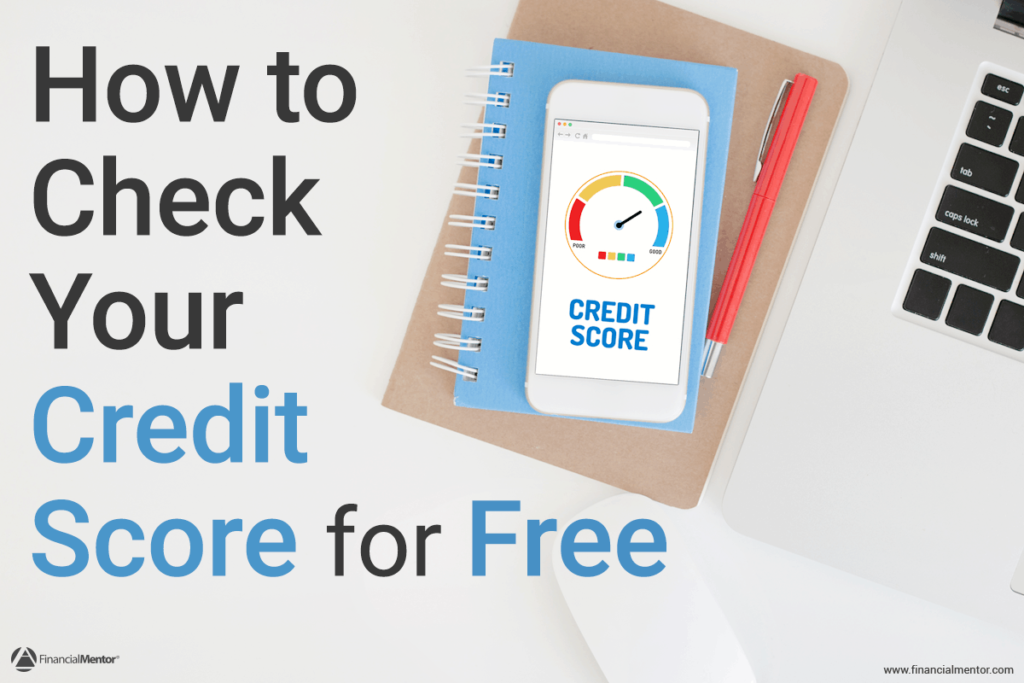 3 Best Ways To Check Your Credit Score — Absolutely Free